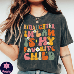 daughter in law comfort colors shirt, gift for mother in law, funny gift mothers day shirt, gift from daughter in law