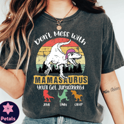 custom mamasaurus shirt, mama shirt with kids names, mama dinosaur shirt, dont mess with mamasaurus tee, custom mommy an