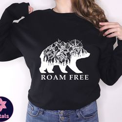 roam free bear sweatshirt, mountain sweatshirt, camping hoodie, mountain bear sweater, nature lover gift, vacation sweat