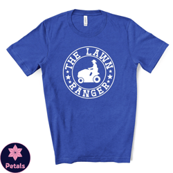 funny dad tee, the lawn ranger, lawn mowing dad design on premium unisex shirt, fathers shirt