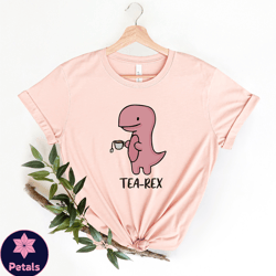 tearex cute dinosaur shirt, tea lover, mom tea lover dino shirt, cute punny tearex dinosaur tshirt, tea shirt, birthday