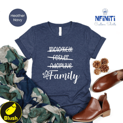 foster family shirt, adoption tshirt, adoption day tee, foster parent shirt, blended family tee, family gift, adoptive s