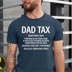 dad tax definition tshirt, dad tax tee, dad tax noun shirt, funny fathers shirt, definition shirts, fathers day gift, fu