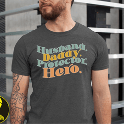 husband daddy protector hero shirt, protector hero shirt, dad gift from wife, dad gift from daughter, funny dad shirt, g