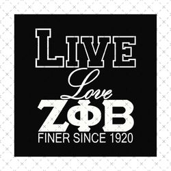 Live Love Z Phi B Finer since 1920 SVG, orority svg, 1920 svg