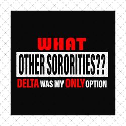 What other sororities svg, Delta Sigma Theta Sorority SVG