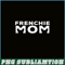 HL161023216-Womens Frenchie Mom - French Bulldog Lover Gift For Dog Owner PNG.png