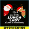 PNG14102387-Be Nice To The Lunch Lady Santa Is Watching T Shirt Xmas T-Shirt Png.png