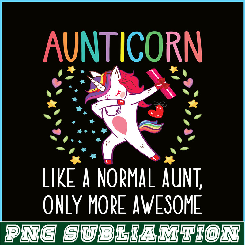 PNG14102360-Funny Unicorn Aunt Aunticorn Like a Normal Aunt Only More Awesome Fitted Scoop T-Shirt Png.png