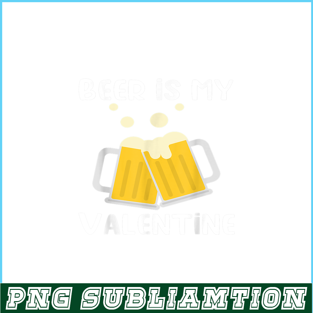 VLT19102311-Beer Is My Valentine PNG, Drink Valentine PNG, Valentine Holidays PNG.png