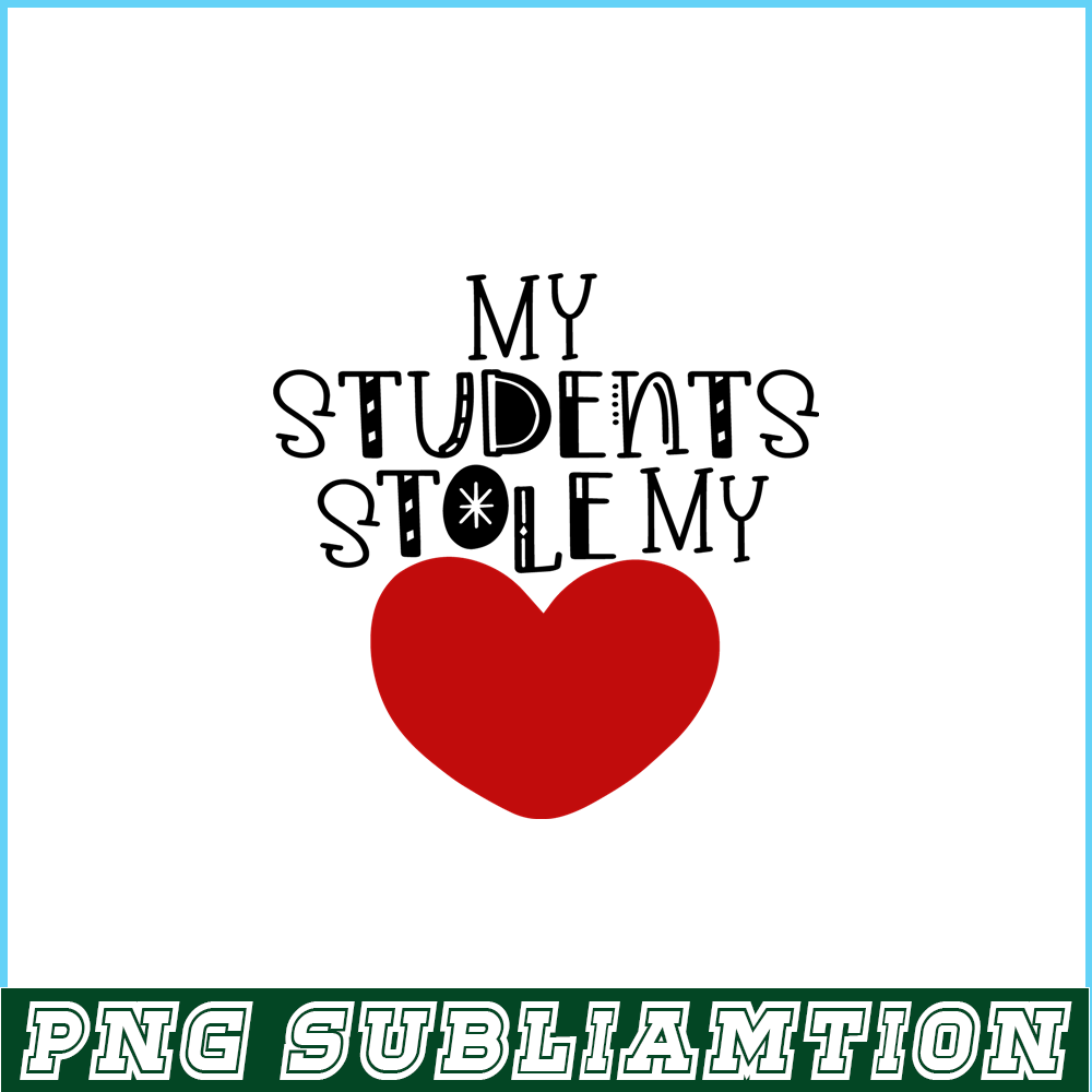 VLT21102355-My Students Stole My Hearts PNG, Sweet Valentine PNG, Valentine Holidays PNG.png