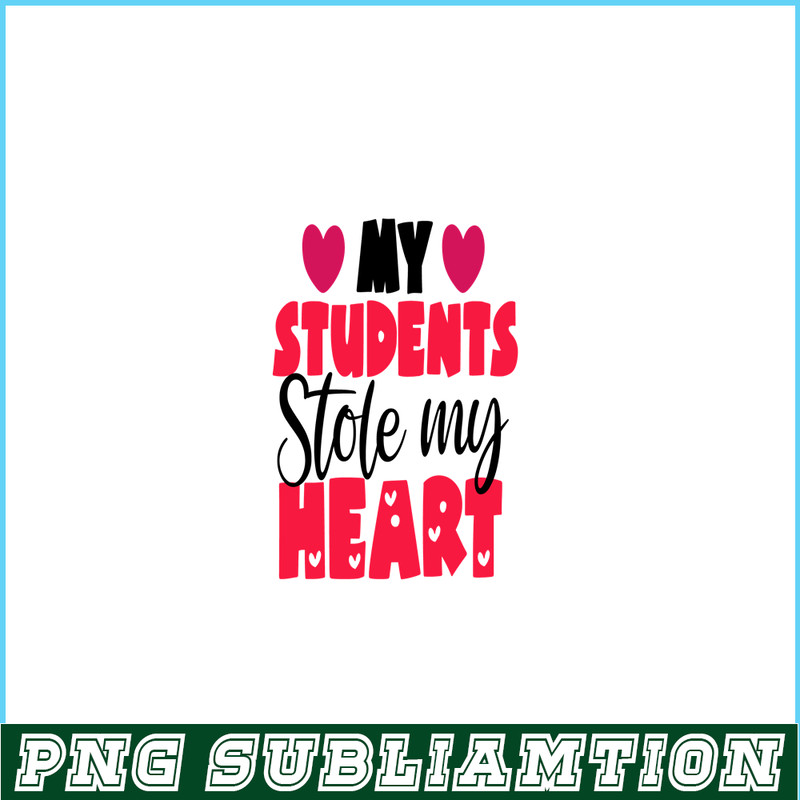 VLT21102358-My Students Stole My Heart PNG, Sweet Valentine PNG, Valentine Holidays PNG.png