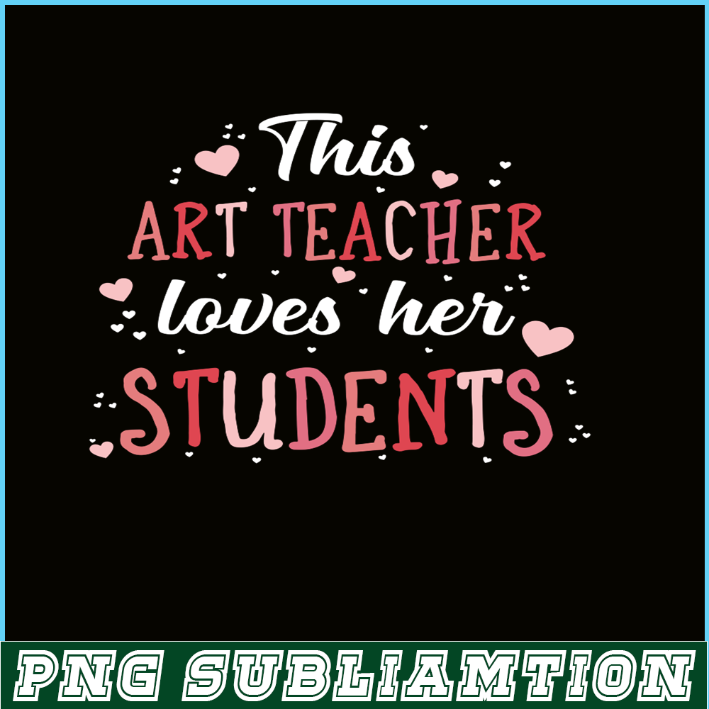 VLT21102371-This Art Techer Love Her Students, Sweet Valentine PNG, Valentine Holidays PNG.png