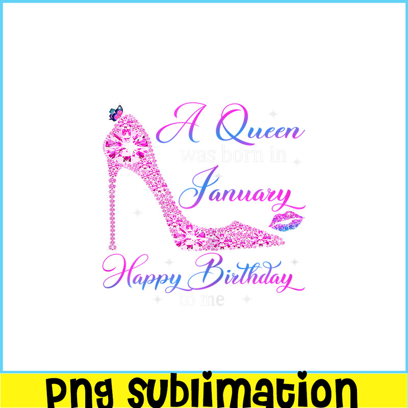 CPB28102372-Womens A Queen Was Born In January PNG Happy Birthday To Me PNG High Heel PNG.png