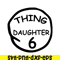 DS104122381-Thing Daughter 6 SVG, Dr Seuss SVG, Cat in the Hat SVG DS104122381.png
