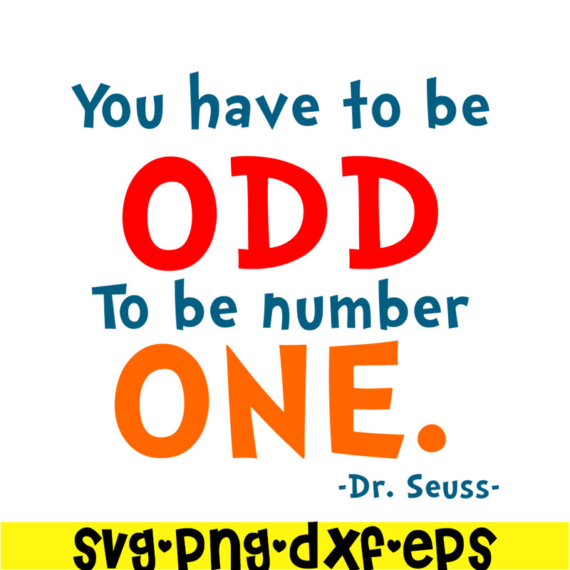 DS105122367-You Have To Be Odd SVG, Dr Seuss SVG, Dr Seuss Quotes SVG DS105122367.png