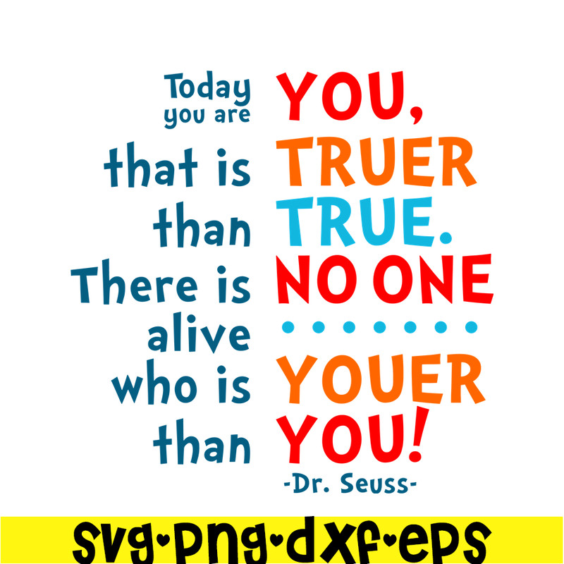 DS105122370-Today You Are You SVG, Dr Seuss SVG, Dr Seuss Quotes SVG DS105122370.png