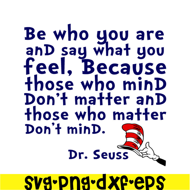 DS2051223269-Be Who You Are And Say What You Feel SVG, Dr Seuss SVG, Dr Seuss Quotes SVG DS2051223269.png