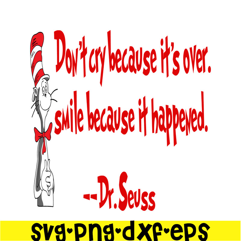 DS2051223344-Don't Cry Because It's Over SVG, DR Seuss SVG, DR Seuss Quotes SVG DS2051223344.png