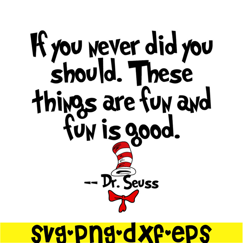 DS205122339-These Things Are Fun And Fun Is Good SVG, Dr Seuss SVG, Dr Seuss Quotes SVG DS205122339.png