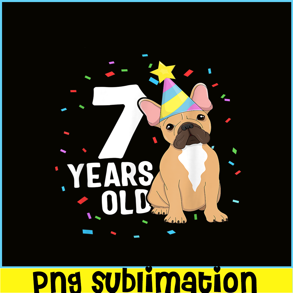 HL16102301-7 Years Old Birthday Outfit PNG, French Bulldog Dog PNG, Bulldog Mascot PNG.png