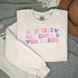 happiest bridesmaid on earth comfort colors shirt bachelorette shirts bridesmaid mouse ear