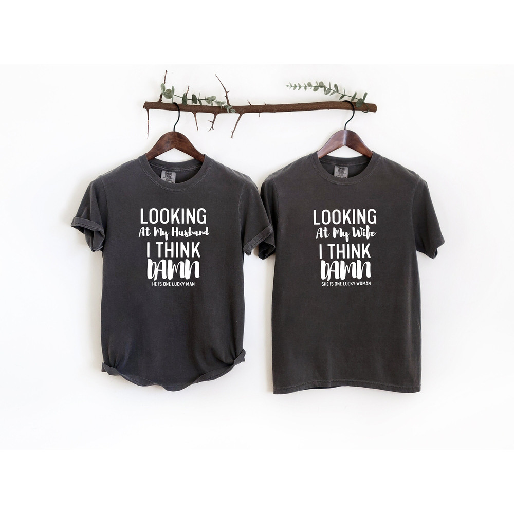Looking at my Wife I think She is lucky Comfort colors tee , Birthday Gift Shirt for Men, Funny Husband Gift, Anniversary tees, sweatshirts.jpg