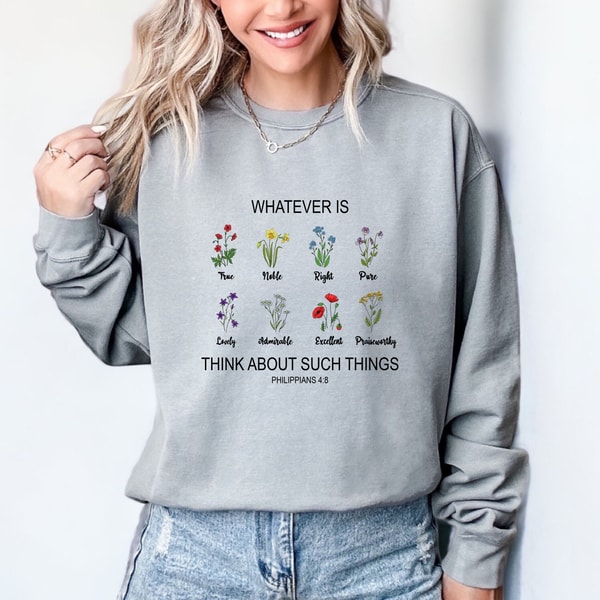 Whatever Is Think About Such Things Comfort colors Shirt,Floral Bible Verse Tee,Bloom Bible Shirt, Wildflower Philippians 48 Shirt,Flower,.jpg