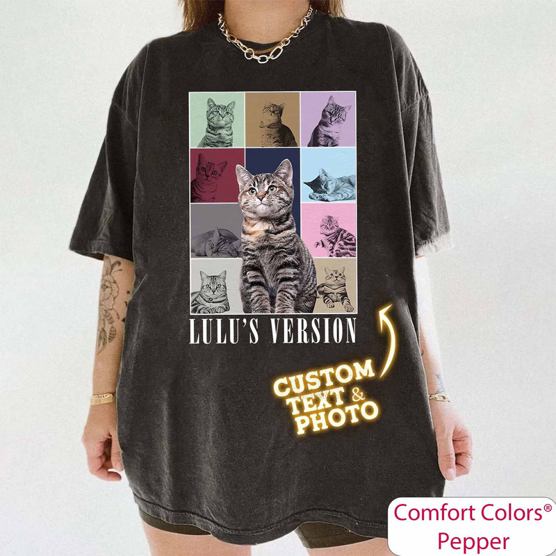 Custom Comfort Colors Era's Tour Shirt, Custom Cat Shirt, Custom Pet Portrait Shirt, Cat Photo Shirt, Custom Cat Mom Shirt, Custom Your Pet.jpg