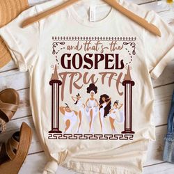 disney hercules muses fan thats the gospel truth retro shirt, wdw magic kingdom unisex t-