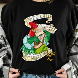 disney robin hood funny alan a dale rooster oo de lally shirt, magic kingdom wdw unisex t-
