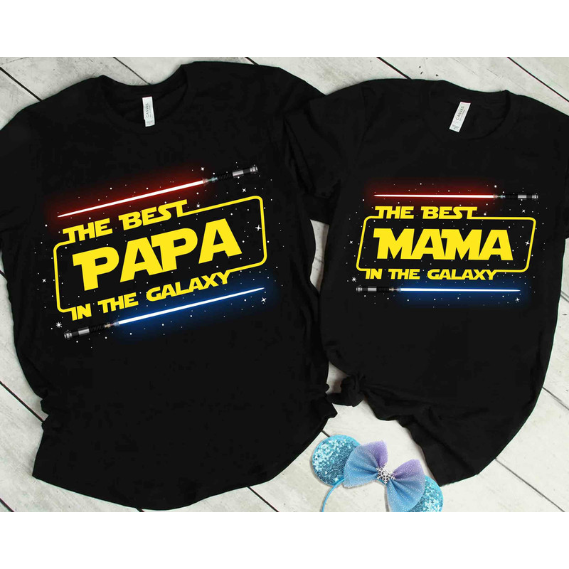 Star Wars Couples Lightsaber Best Papa Mama In The Galaxy Shirt, Father's Day Galaxy's Edge Unisex T-shirt Family Birthday Gift Adult Tee.jpg