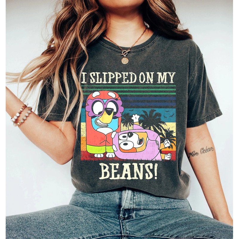 I Slipped On My Beans Shirt, Bluey Dog Shirt, Bluey Bingo Shirt, Bluey Playing Grannies Shirt, Bluey Family Shirts, Bluey Birthday Shirt.jpg