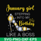 BD0026-January girl stepping into my birthday like a boss svg, png, dxf, eps digital file BD0026.jpg