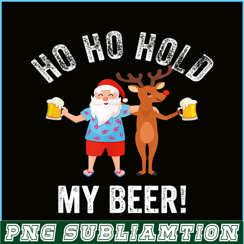 BEER28102338-Hold My Beer PNG Santa Drinks Beer PNG Humorous Christmas PNG.png