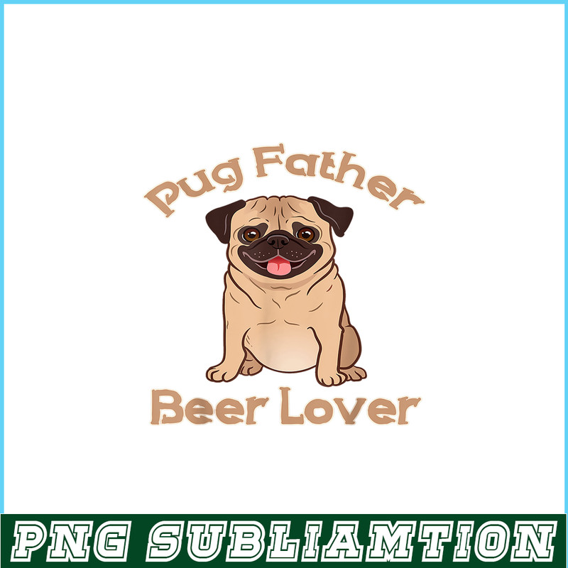 BEER28102363-Pug Father Beer Lover PNG Beer Season PNG Beer And Dog PNG.png