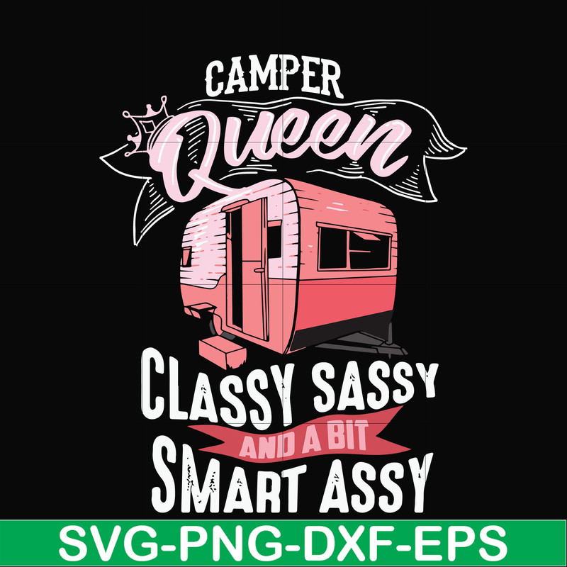CMP083-Camper queen classy sassy and a bit smart assy svg, png, dxf, eps digital file CMP083.jpg