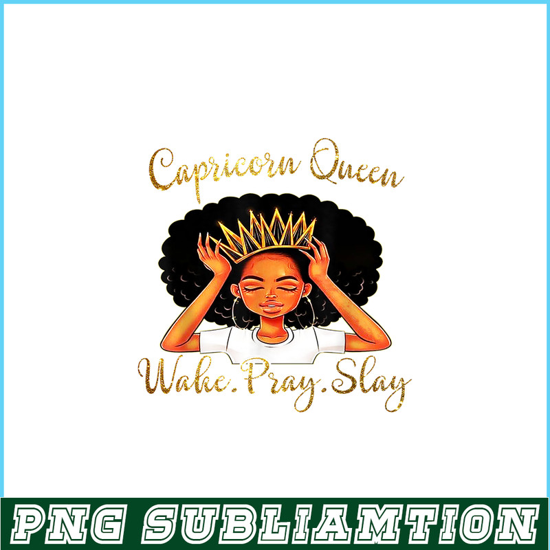 CPB28102335-Capricorn Queens Are Born December 22 - January 19 PNG Slay Capricorn PNG Capricorn Queens PNG.png
