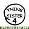 DS104122379-Thing Sister 4 SVG, Dr Seuss SVG, Cat in the Hat SVG DS104122379.png