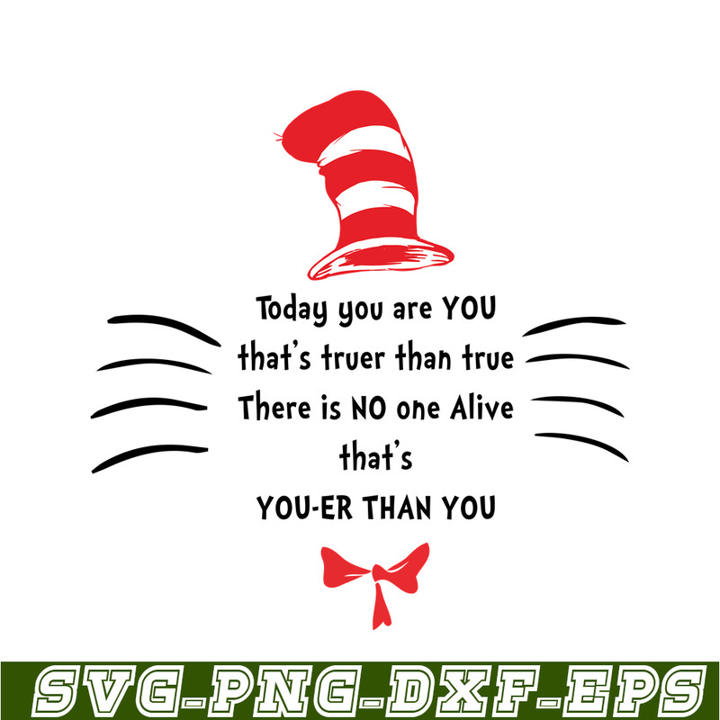 DS1051223155-Today You Are You That Truer Than True SVG, Dr Seuss SVG, Dr Seuss Quotes SVG DS1051223155.png