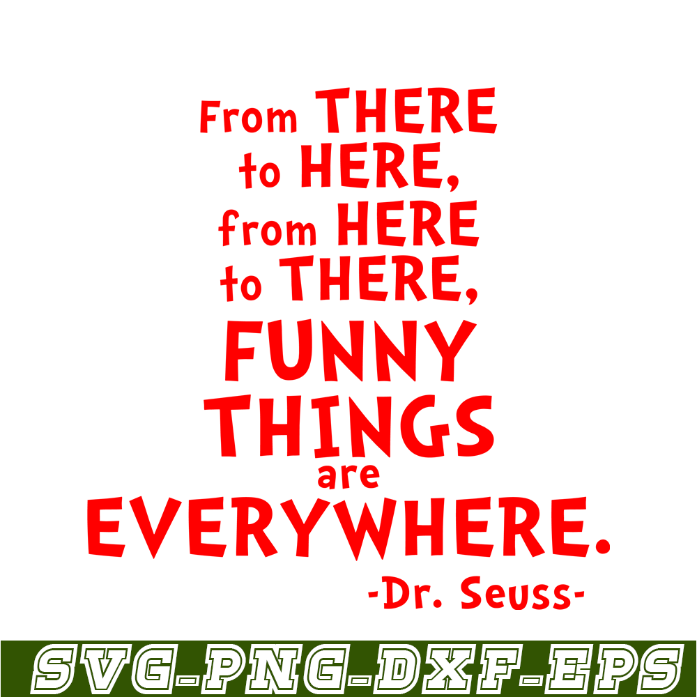 DS105122375-Funny Things Are Everywhere SVG, Dr Seuss SVG, Dr Seuss Quotes SVG DS105122375.png