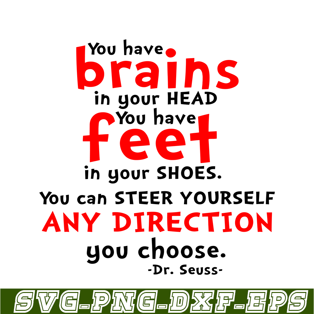 DS105122377-You Have Brains In Your Head SVG, Dr Seuss SVG, Dr Seuss Quotes SVG DS105122377.png
