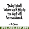 DS2051223257-This Is The Day I Will Be Remembered SVG, Dr Seuss SVG, Dr Seuss Quotes SVG DS2051223257.png
