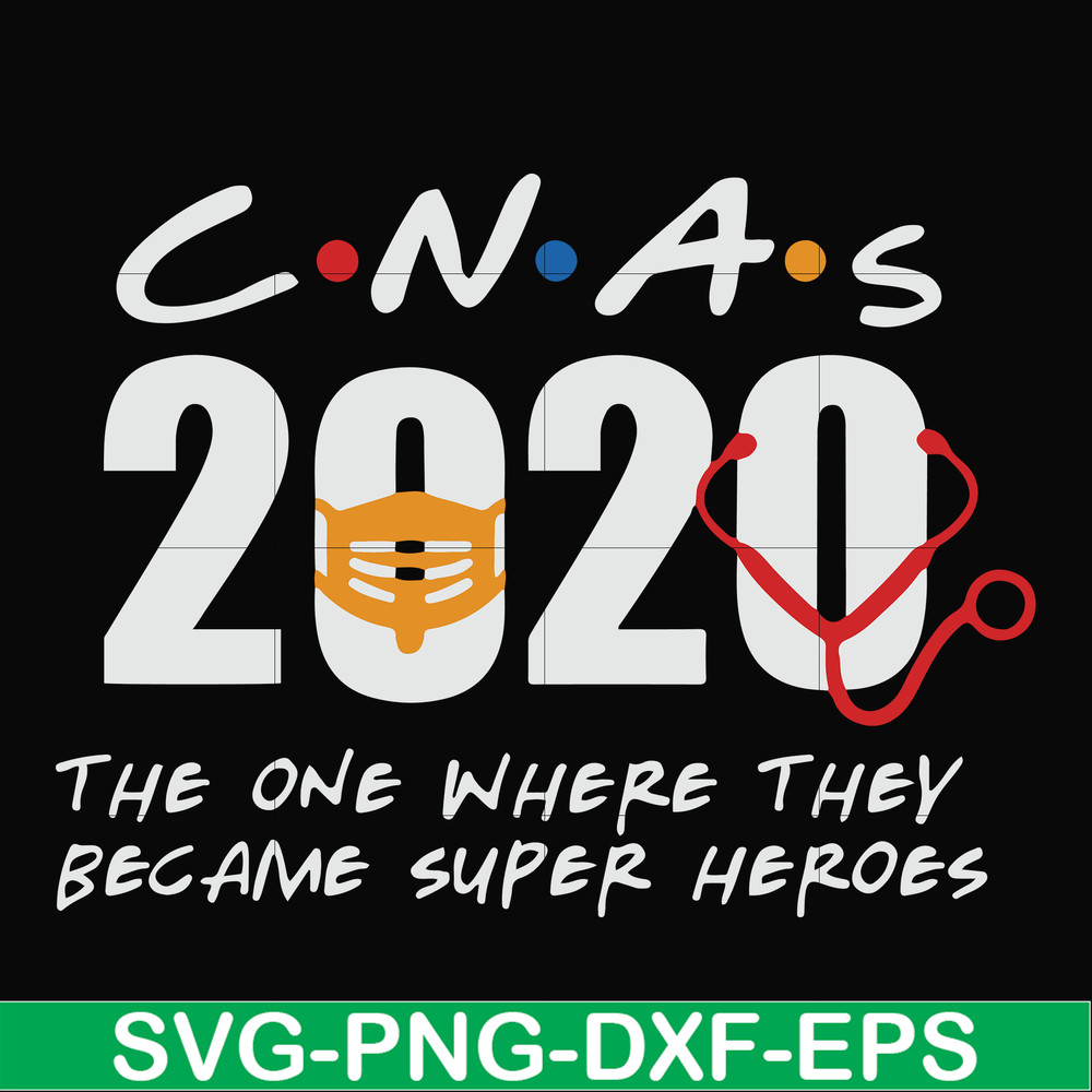 FN0001008-Cnas 2020 the one where they became supper heros svg, png, dxf, eps file FN0001008.jpg