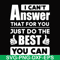FN000138-I can't answer that for you just do the best you can svg, png, dxf, eps file FN000138.jpg