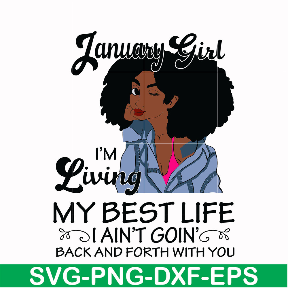 BD0084-January Girl Living My Best Life Birthday Gift, Black Girl, Black Women svg, png, dxf, eps digital file BD0084.jpg