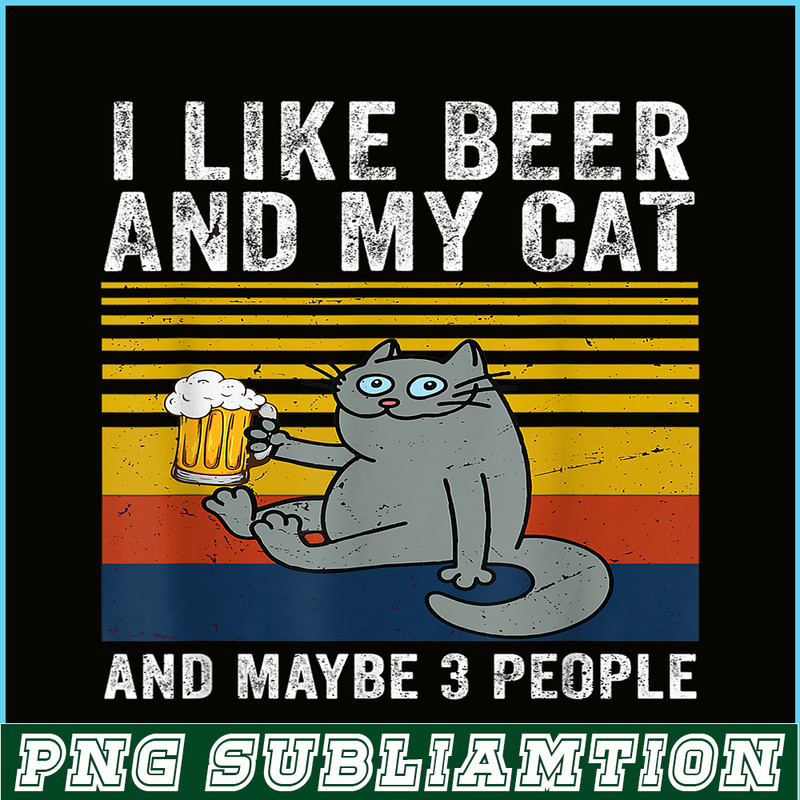BEER28102344-I Like Beer My Cat PNG Mybe 3 People PNG Drunk Cat PNG.png