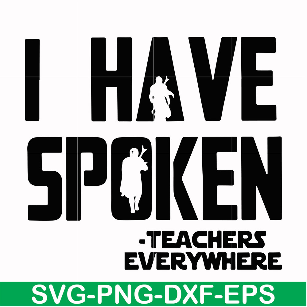 CMP067-i have spoken, teachers every where svg, png, dxf, eps digital file CMP067.jpg