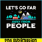 CAMP07112312-LET'S GO FAR AWAY FROM PEOPLE PNG Camping Lover PNG Forest Camping PNG.png