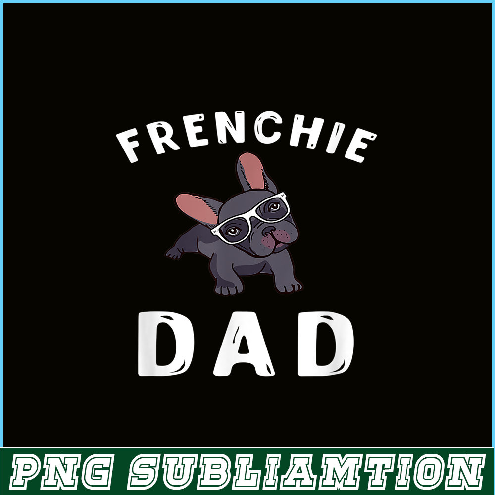 HL161023120-Frenchie Dad French Bulldog PNG, Frenchie Dog Lover PNG, French Dog Artwork PNG.png